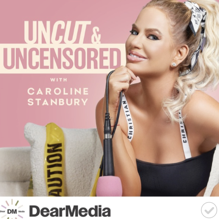 Uncut and Unsensored With Caroline Stanbury